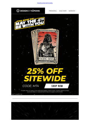 DesignByHumans - STAR WARS™ Day is Coming! 25% Off!