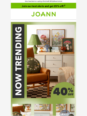 Joann Stores - Now Trending: Spring decor & floral 40% off!