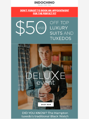 INDOCHINO - Luxury for Less - $50 USD off Luxury Suits and Tuxedos in store and online