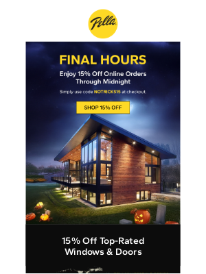 Pella - FINAL Hours: Halloween Offer 🎃