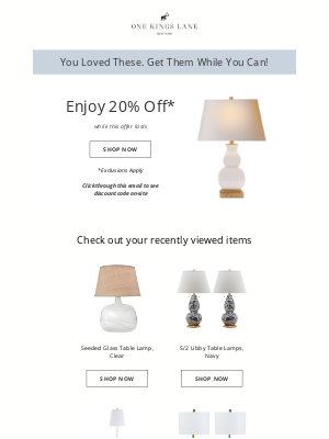One Kings Lane - Reminder: you've got 20% off these styles