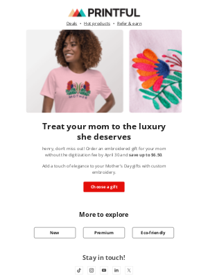 Printful - Mom’s Day offer ends soon . . .