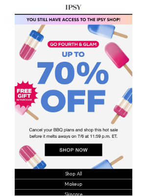 ipsy - Star-Spangled Savings - 70% Off!