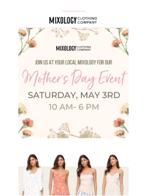 Mixology Clothing Co - You're Invited: Mother's Day Event in Stores
