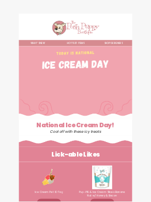 Posh Puppy Boutique - Treat your pup for National Ice Cream Day 🍦