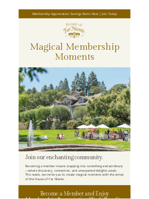 Far Niente Winery - Announcing Membership Appreciation Week