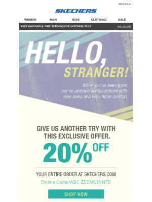 SKECHERS - Hey, we miss you. Here's 20% off.