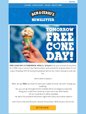 Ben & Jerry's - 🍦 Free Cone Day TOMORROW!