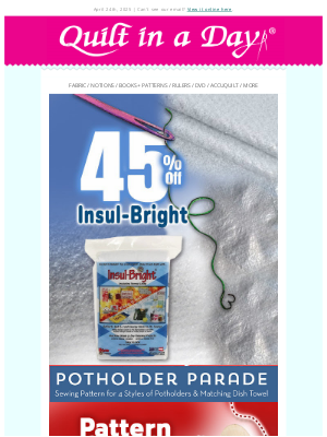 Quilt In A Day - Up to 45% off - Insul-Bright, Potholder Parade & Cottage Flowers
