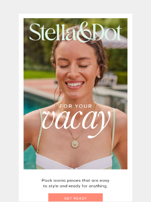 Stella & Dot - 4 iconic pieces to pack on your next vacay