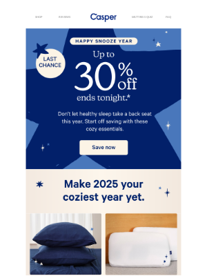 Casper - Make 2025 cozy with last chance savings.