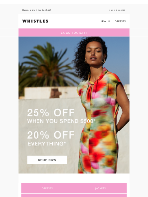 Whistles (United Kingdom) - ENDS TONIGHT: Up to 25% off*