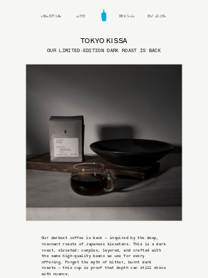 Blue Bottle Coffee - Tokyo Kissa Is Back: The Return of Our Darkest Roast