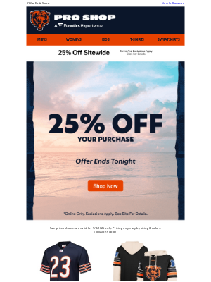 Chicago Bears - ONE. DAY. ONLY. 25% Off Your Entire Order >>