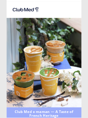 Club Med - Club Med x maman: Bringing Vacation Vibes to the Table