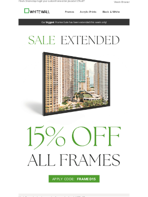 WhiteWall - Surprise! Our BIG Frames Sale has been extended.