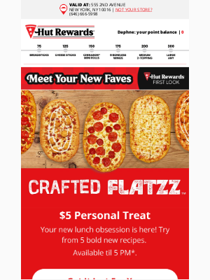 Pizza Hut - Hey Daphne, Try Crafted Flatzz for just $5 til 5PM — don’t miss out!