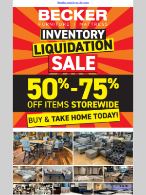 Becker Furniture World - 🔥 Inventory Liquidation Sale – MASSIVE Savings Storewide!