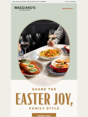 Maggiano's Little Italy - There's still time to make your Easter dinner reservation