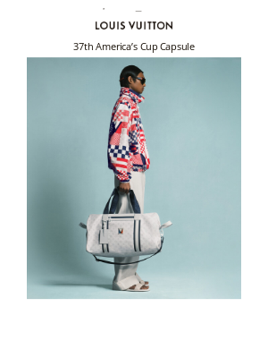 Louis Vuitton (Japan) - ｢第37回アメリカズカップ｣カプセル･コレクションを紹介