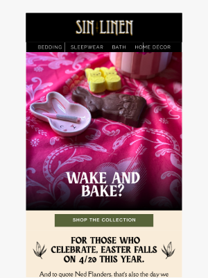 Sin in Linen - Hey buds! Wake & Bake?