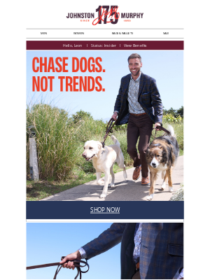 Johnston & Murphy - Chase Dogs. Not Trends. 🐕