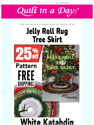 Quilt In A Day - Up to 35% off - Jelly Roll Tree Skirt, Katahdin & Perfect Scissors