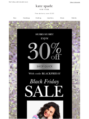 Kate Spade (United Kingdom) - Last Chance for 30% off, our Black Friday Sale ends soon!