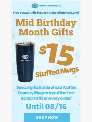 Coffee Beanery - Halfway Birthday Month $15 Stuffed Mugs 🎂☕🥤