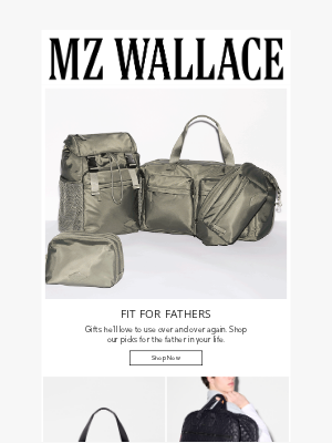 MZ Wallace - Need a gift for dad?