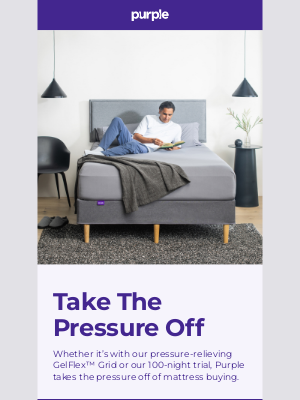 Purple - Try one of our Purple Mattresses pressure-free