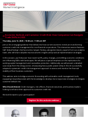 S&P Global - [Last Chance to Register] Webinar: Economic Outlook and Customer Credit Risk: How Companies Can Navigate Trade Shifts in 2025