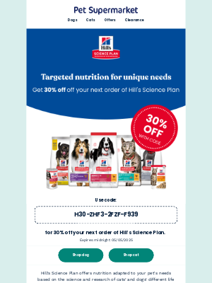 Pet-Supermarket (United Kingdom) - Don't miss out: 30% off all Hill's Science Plan