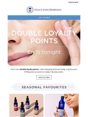 Neal's Yard Remedies - Your final chance for double loyalty points