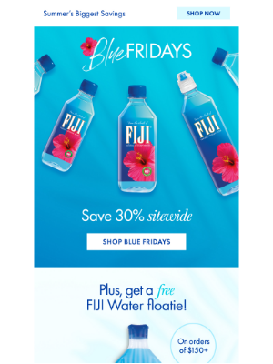 FIJI Water - Blue Friday exclusive – save 30% sitewide! 🌺☀️