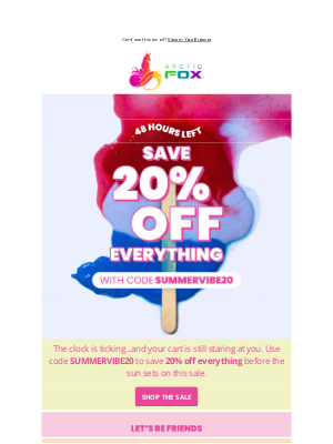 Arctic Fox - 48 Hours Left to Save 20% Off!