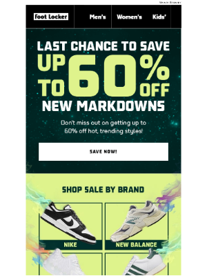 Foot Locker - LAST CHANCE to get up to 60% off Black Friday deals.