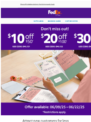 FedEx - Save up to $30 on your next print order. Restrictions apply.