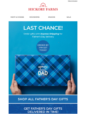 Hickory Farms - 🔥Last chance to get gifts for Dad! (Order by 1pm EST)🔥
