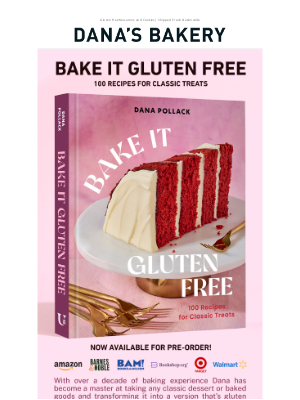 Dana's Bakery - The BAKE IT GLUTEN FREE cookbook is here!