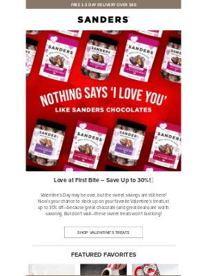 Sanders Candy - Valentine’s Day is over, but this sweet deal isn’t! 🍫💘