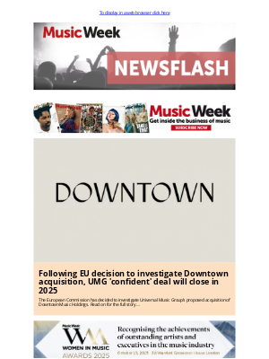 Music Week - Following EU decision to investigate Downtown acquisition, UMG 'confident' deal will close in 2025