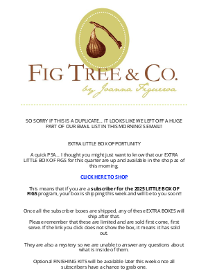 Fig Tree & Co. - So Sorry if This is a Duplicate:  SPECIAL EXTRA BOX CHANCE...