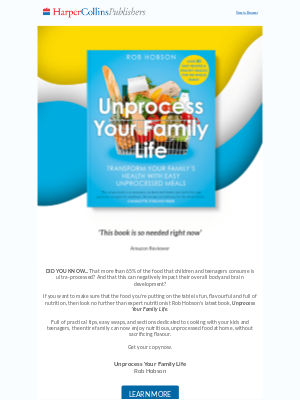 HarperCollins (United Kingdom) - Transform your family's health with easy, unprocessed meals