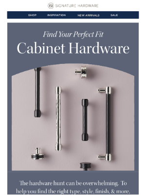 Signature Hardware - 📍Find your perfect cabinet hardware