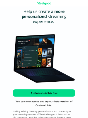 reelgood - You have early access! Try the beta version of Reelgood's Custom Lists feature.  ✨