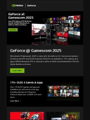 NVIDIA - Gamescom: DLSS 4 Now in 175+ Games & Apps, New RTX Games & Bundle, NVIDIA Blackwell on GeForce NOW, and more.