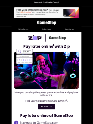 GameStop - Buy now and pay later with Zip at GameStop!
