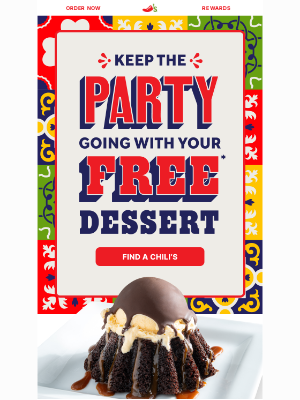 Chili's Grill & Bar - Don’t leave your FREE dessert behind!