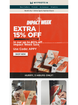 Myprotein (United Kingdom) - Impact Week BOOST: Extra 15% off for 3 hours only
